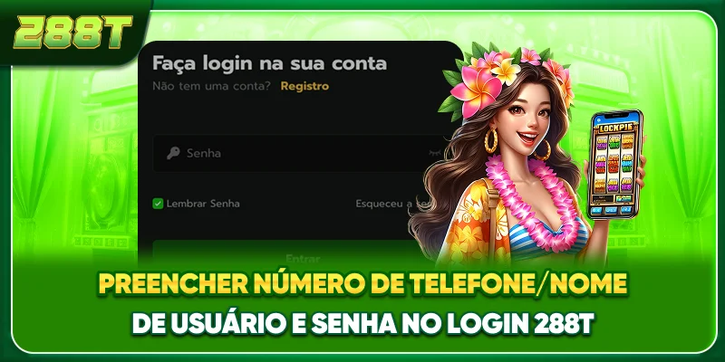Preencher número de telefone/nome de usuário e senha no login 288T